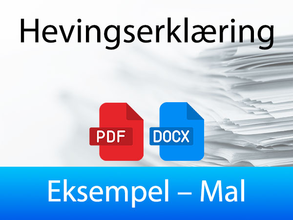 Hevingserklæring – Eksempel – Mal
